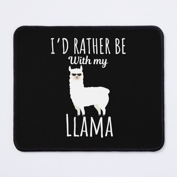 Item preview, I'd rather be with my llama, funny llama lovers and owners saying designed and sold by NBSStore.