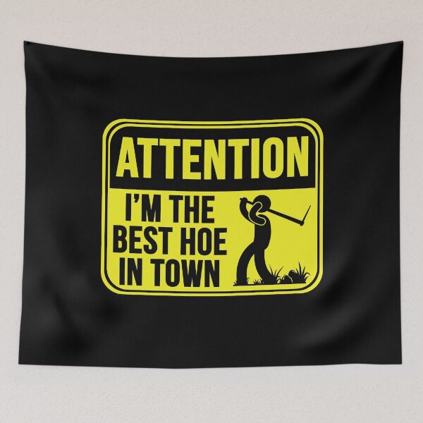 Item preview, I'm The Best Hoe In Town designed and sold by MarkMySign.