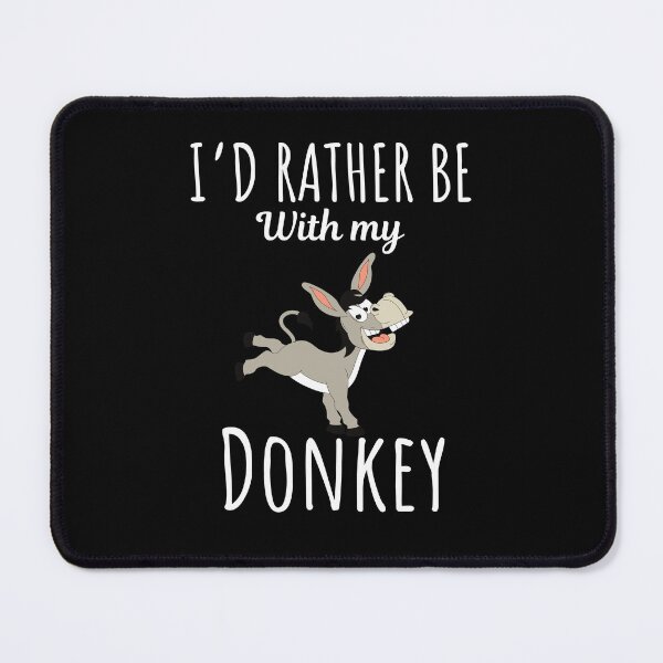 Item preview, I'd rather be with my donkey, funny donkey lovers and owners saying designed and sold by NBSStore.