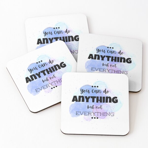Item preview, You Can Do Anything But Not Everything quote in blues and purples designed and sold by Ideas-BYDESiGN.