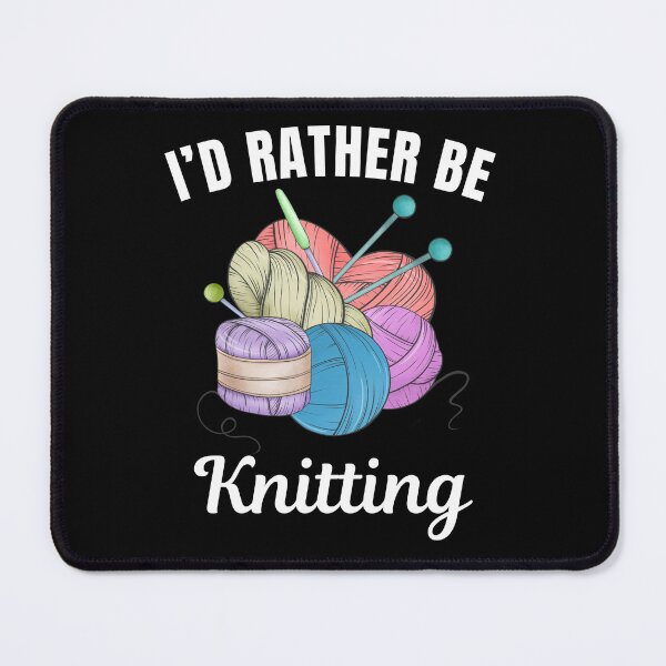 Item preview, I'd rather be knitting, knitting hobby lovers designed and sold by NBSStore.