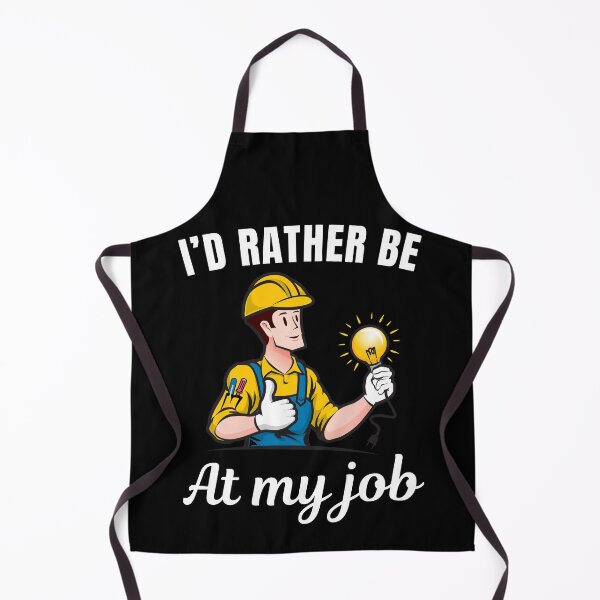 Item preview, I'd rather be at my job, funny electrician profession or occupation saying designed and sold by NBSStore.