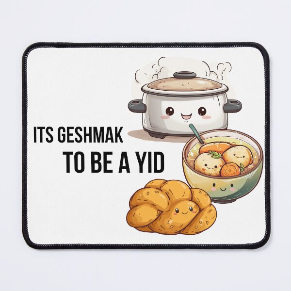 Item preview, Its Geshmak To Be A Yid - Cute Jewish Shabbat Food designed and sold by Shmueli Bell.
