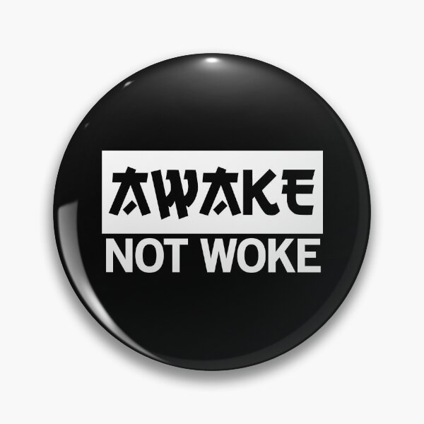 Item preview, Awake Not Woke - Awakens but does not wake up designed and sold by Dusty-BlackFox.