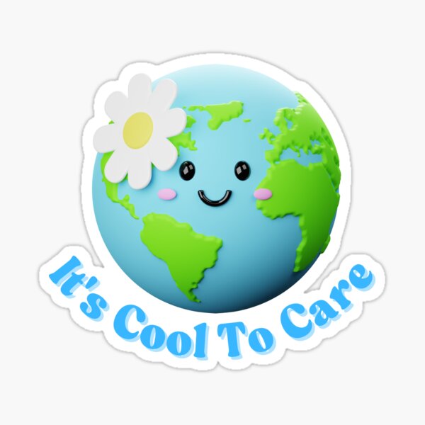 Item preview, It's Cool To Care Sticker (Waterproof and Weatherproof!!) designed and sold by Fresh Clothes.