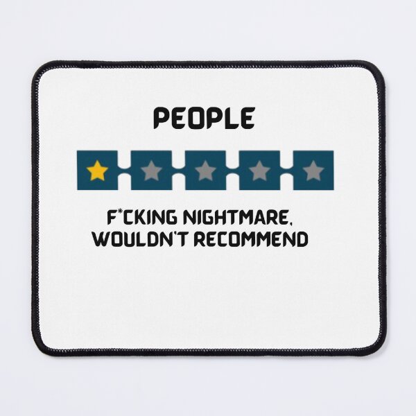 Item preview, People, One Star, Fucking Nightmare, Would Not Recommend designed and sold by MarElfArtelier.