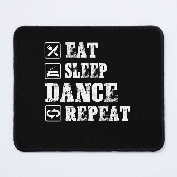 Item preview, Cute Eat Sleep Dance Repeat Design Men Women Kids Dancers designed and sold by John Gault.