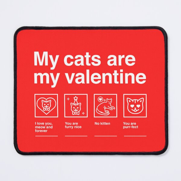 Item preview, My Cats Are My Valentine Funny designed and sold by Identity Club Co.