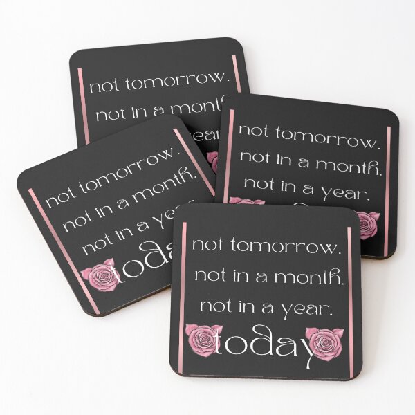 Item preview, not tomorrow not in a month not in a year today action seize the day inspirational quote designed and sold by Anna Sacha.