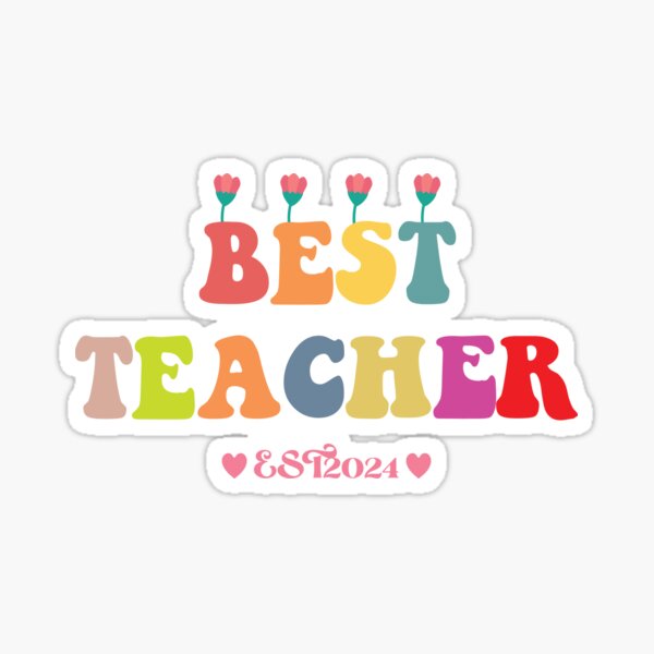 Best Teacher Est 2024 Teacher 2024 Best Teacher 2024 Future Teacher   St,small,507x507 Pad,600x600,f8f8f8 