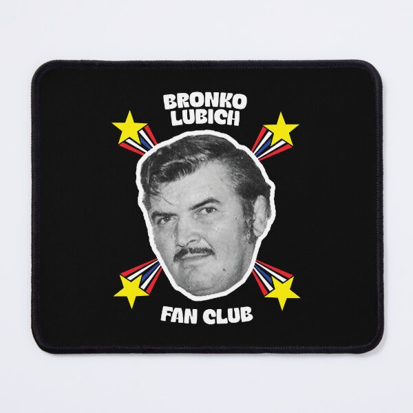Item preview, BRONKO LUBICH FAN CLUB designed and sold by TLW716.