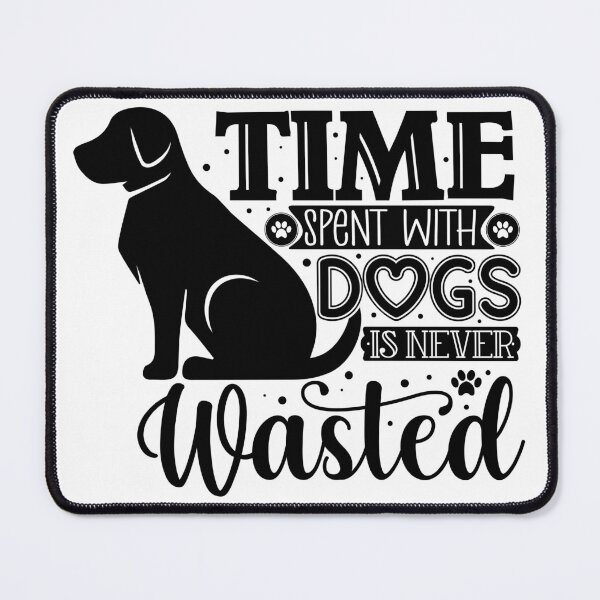 Item preview, Time spent with dogs is never wasted designed and sold by NoursDesigner.