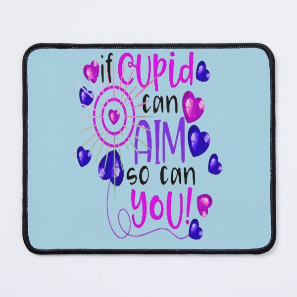 Item preview, If Cupid Can Aim So Can You 2, Cute Lettering Design , Bee Mine For Valentine, Everyday My Valentine, you will live on in my heart designed and sold by Adri Barnard.