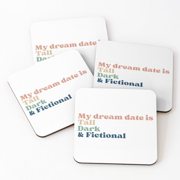 Item preview, My dream date is tall, dark & fictional designed and sold by InkDrinker23.