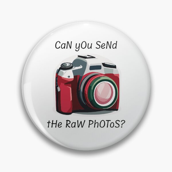 Item preview, Can You Send The RAW photos Please? designed and sold by OZ3R61.