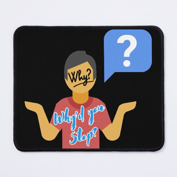 Item preview, Why’d you stop? designed and sold by Kid Wits Ink  "Wise enough to leave a lasting impression!".