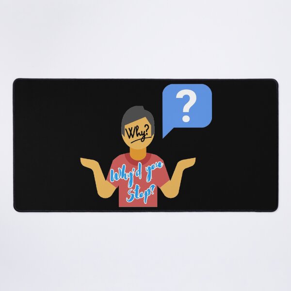 Item preview, Why’d you stop? designed and sold by Kid Wits Ink  "Wise enough to leave a lasting impression!".
