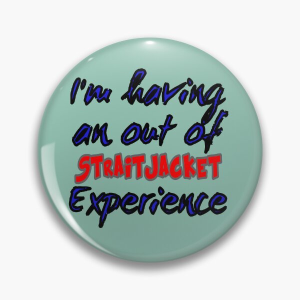 Item preview, Out Of Straitjacket Experience designed and sold by Surreallytee.