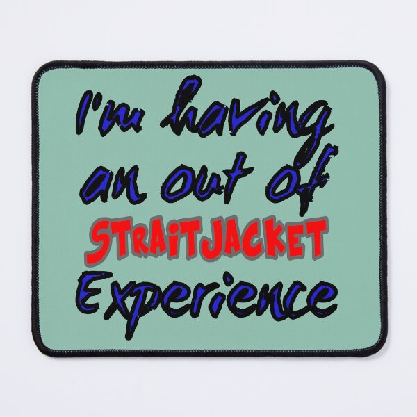 Item preview, Out Of Straitjacket Experience designed and sold by Surreallytee.
