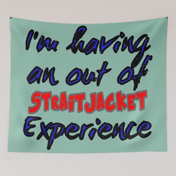 Item preview, Out Of Straitjacket Experience designed and sold by Surreallytee.