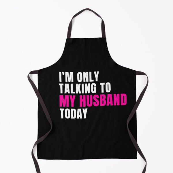 Item preview, I'm Only Talking To My Husband Today,My Husband designed and sold by Issfoula.