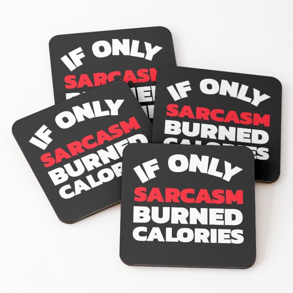 Item preview, Copy of If Only Sarcasm Burned Calories designed and sold by crazydotdesigns.