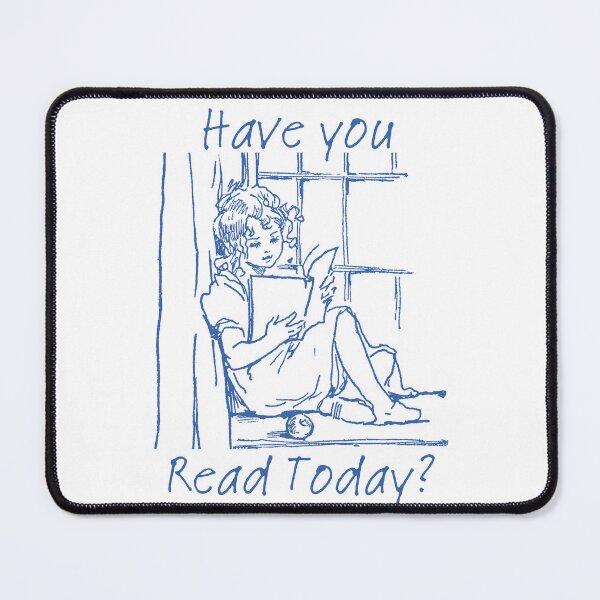 Item preview, Have you read today designed and sold by Hannah Rosen.
