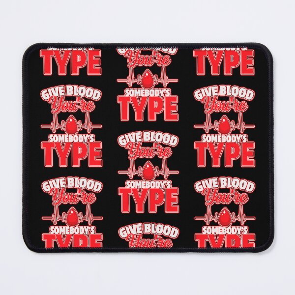Item preview, Give Blood Youre Somebodys Type designed and sold by WoodburyLake.