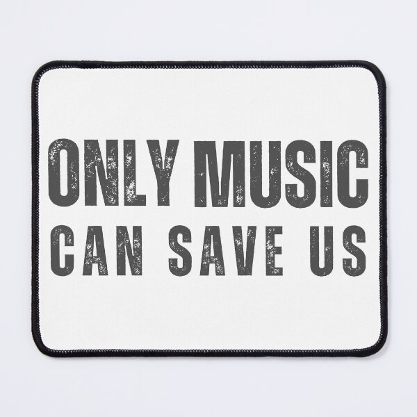 Item preview, only music can save us designed and sold by TrendMosaic.