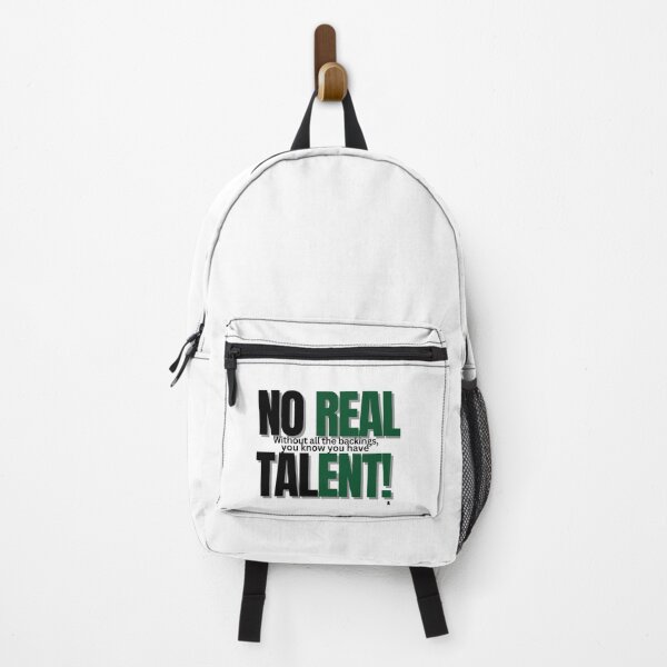 Item preview, "Without all the backings you know you have no real talent" designed and sold by Finds.