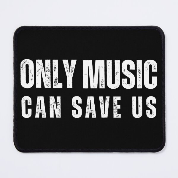 Item preview, only music can save us designed and sold by TrendMosaic.