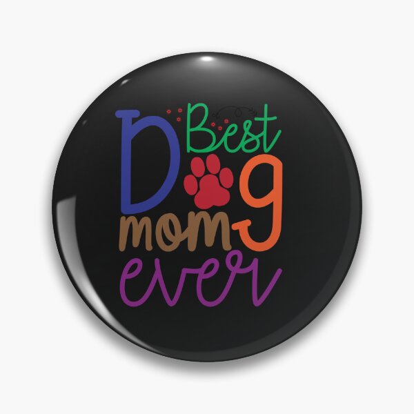 Item preview, Best Dog mom Ever designed and sold by AnimalsDH305.