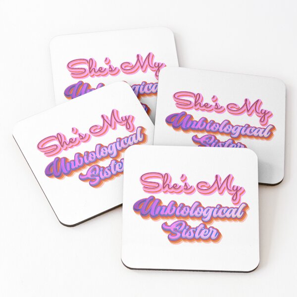 Item preview, She's My Unbiological Sister | For Besties or BFF designed and sold by Leo-Stride.