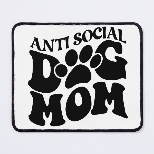 Item preview, Anti-Social Dog Mom designed and sold by TheTurquoiseVet.