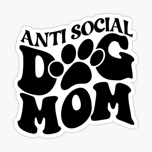 Anti-Social Dog Mom Sticker