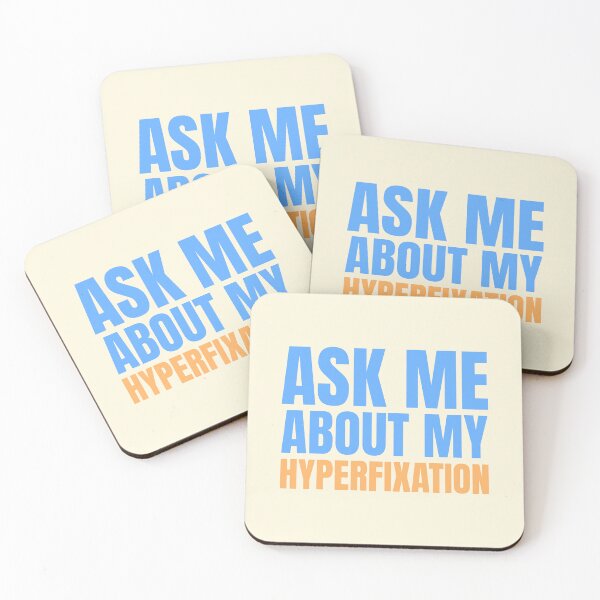 Item preview, Ask Me About My Hyperfixation designed and sold by PMCreative.