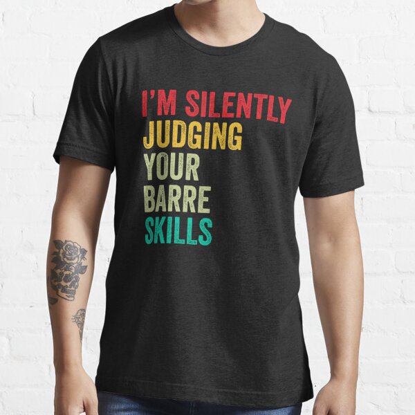 Funny Barre Quote T-Shirts for Sale