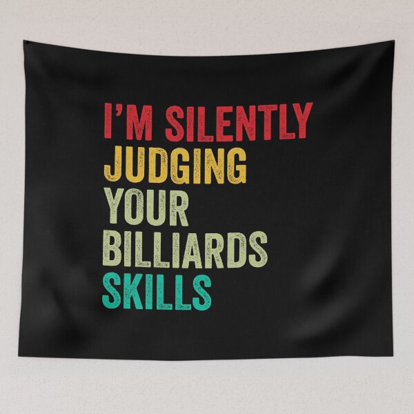 Item preview, Billiards Lovers Gift, Funny I'm Silently Judging Your Billiards Skills designed and sold by vzrnmichsudops.