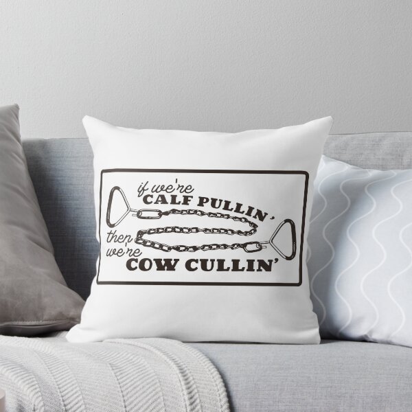 Item preview, If We're Calf Pullin' Then We're Cow Cullin' designed and sold by TheTurquoiseVet.