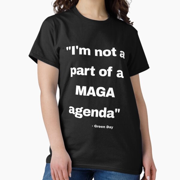 Vista previa del artículo con la obra «"No soy parte de la agenda MAGA" - Green Day», diseñado y vendido por WholeLottaTees.