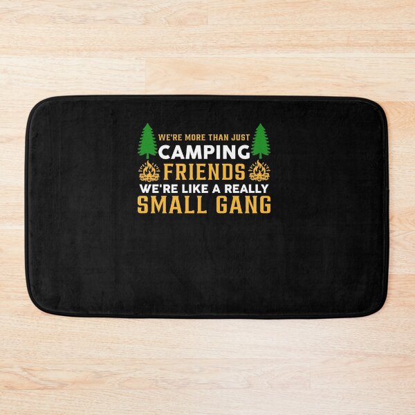 Item preview, We're More Than Just Camping Friends designed and sold by GalMar.
