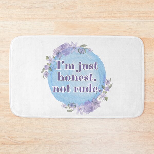 Item preview, I'm just honest, not rude. designed and sold by Kubala.