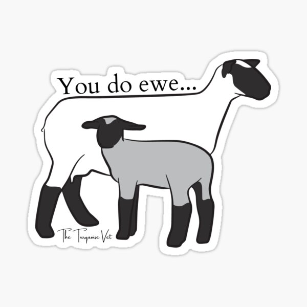 Item preview, You do Ewe designed and sold by TheTurquoiseVet.