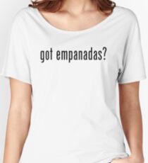 got empanadas? Women's Relaxed Fit T-Shirt