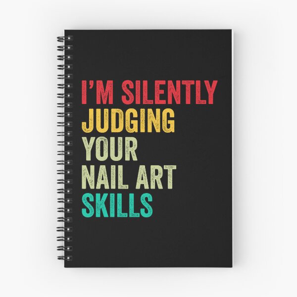Item preview, Nail art Lovers Gift, Funny I'm Silently Judging Your Nail art Skills designed and sold by vzrnmichsudops.