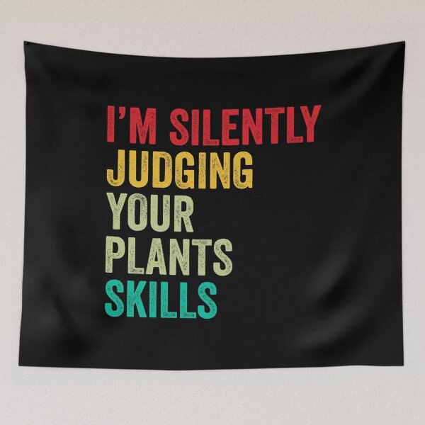 Item preview, Plants Lovers Gift, Funny I'm Silently Judging Your Plants Skills designed and sold by vzrnmichsudops.