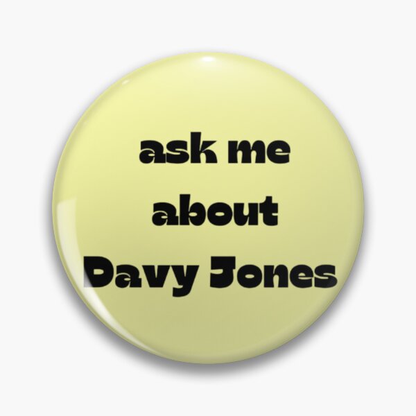 Item preview, Ask Me About Davy Jones designed and sold by Clsweetcreations.