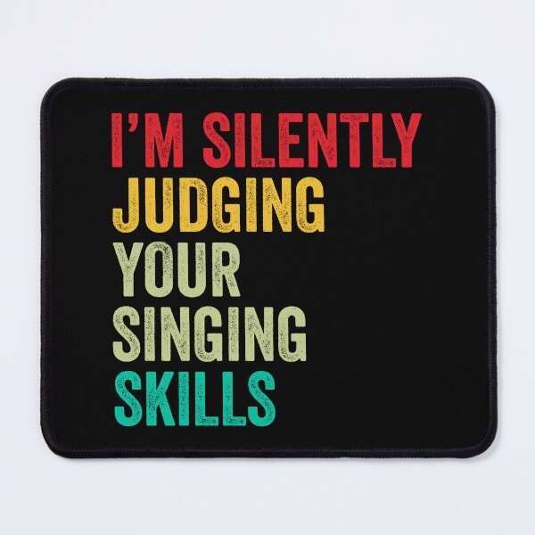 Item preview, Singing Lovers Gift, Funny I'm Silently Judging Your Singing Skills designed and sold by vzrnmichsudops.