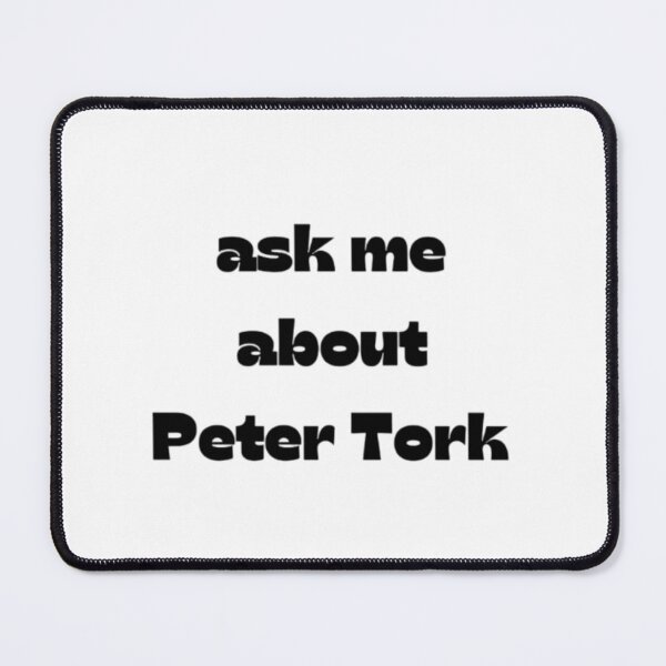 Item preview, Ask Me About Peter Tork designed and sold by Clsweetcreations.