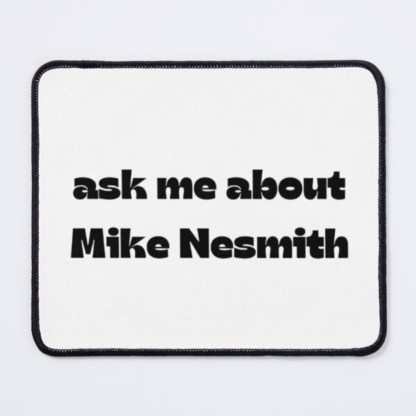Item preview, Ask Me About Mike Nesmith designed and sold by Clsweetcreations.